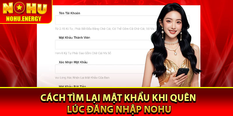 Đăng Nhập Nohu - Tận Hưởng Dịch Vụ Mọi Lúc, Mọi Nơi 4 Cách tìm lại mật khẩu khi quên lúc đăng nhập Nohu
