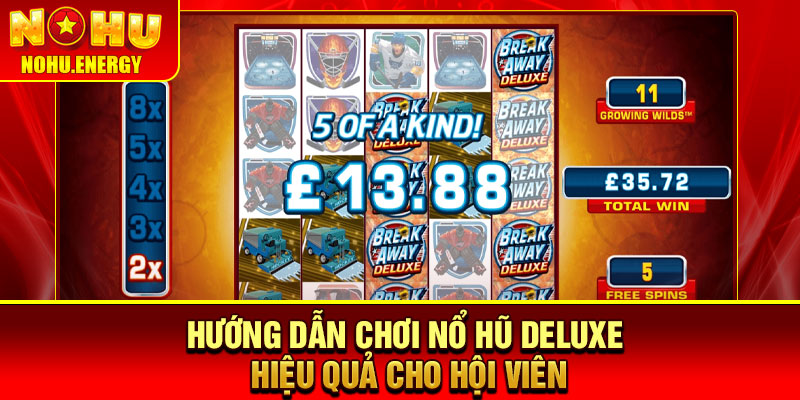 Nổ Hũ Break Away Deluxe – Slot Đậm Chất, Thưởng Cực Cao 4 Hướng dẫn chơi nổ hũ Deluxe hiệu quả cho hội viên