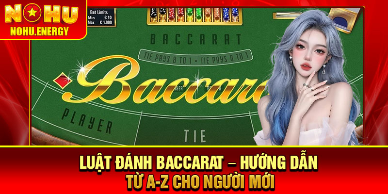 Luật Đánh Baccarat – Hướng Dẫn Từ A-Z Cho Người Mới 3 Luật Đánh Baccarat – Hướng Dẫn Từ A-Z Cho Người Mới